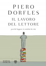 lavoro del lettore. Perché leggere ti cambia la vita