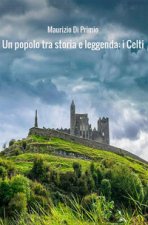 popolo tra storia e leggenda: i celti