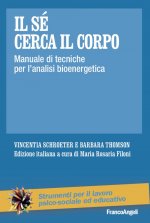 sé cerca il corpo. Manuale di tecniche per l’analisi bioenergetica