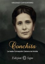 Conchita. La beata Concepción Cabrera de Armida