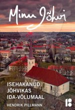 Minu jõhvi. isehakanud jõhvikas ida-võlumaal