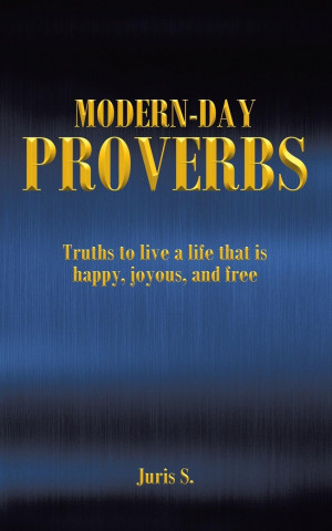 Modern Day Proverbs
