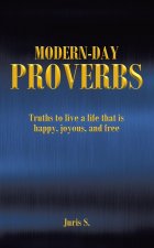 Modern Day Proverbs