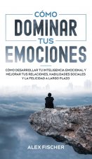 Como Dominar tus Emociones