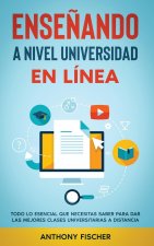 Ensenando a Nivel Universidad en Linea