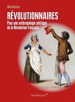 Révolutionnaires - Pour une anthropologie politique de la Ré