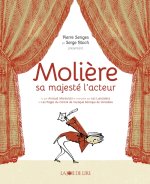 Molière, sa majesté l'acteur
