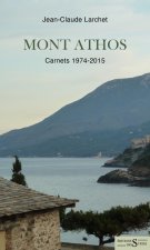 Mont Athos - Carnets 1974-2015