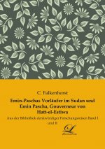 Emin-Paschas Vorläufer im Sudan und Emin Pascha, Gouverneur von Hatt-el-Estiwa