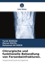 Chirurgische und funktionelle Behandlung von Fersenbeinfrakturen.