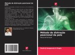 Metodo de distracao posicional da pele