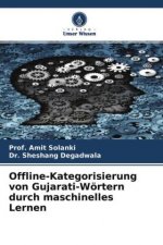 Offline-Kategorisierung von Gujarati-Woertern durch maschinelles Lernen