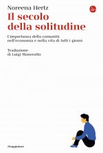 secolo della solitudine. L'importanza della comunità nell'economia e nella vita di tutti i giorni