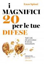 magnifici 20 per le tue difese. Tutti i cibi che potenziano il sistema immunitario
