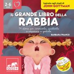 grande libro della rabbia. 14 storie per conoscerla, accettarla e imparare a gestirla