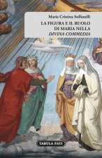 figura e il ruolo di Maria nella «Divina Commedia»