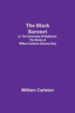 Black Baronet; or, The Chronicles Of Ballytrain