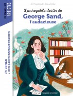 L'incroyable destin de George Sand, l'audace et la passion