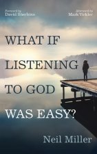 What If Listening to God Was Easy?