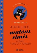 Jongleries, matous rimés, poèmes à dire et à jongler