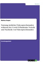 Nutzung ärztlicher Videosprechstunden während der Covid-19-Pandemie. Vorteile und Nachteile von Videosprechstunden