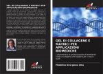 Gel Di Collagene E Matrici Per Applicazioni Biomediche