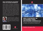 Geis E Matrizes de Colagenio Para Aplicacoes Biomedicas