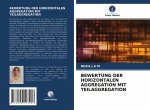 Bewertung Der Horizontalen Aggregation Mit Teilaggregation
