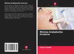 Minima Endodontia Invasiva