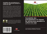Variabilite des precipitations et risques de secheresse pendant la culture du soja