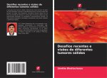 Desafios recentes e visoes de diferentes tumores solidos