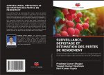 Surveillance, Depistage Et Estimation Des Pertes de Rendement