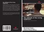 attitude of the roving inspectors