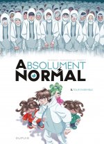 Absolument Normal  - Tome 3 - Tous ensemble