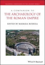 Companion to the Archaeology of the Roman Empire