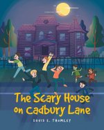 Scary House on Cadbury Lane