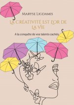 creativite est l'or de la vie