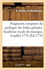 Fragments composés du prologue des Indes galantes, de l'acte d'Hilas et Zélis