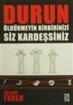 Durun Öldürmeyin Birbirinizi Siz Kardessiniz