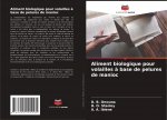 Aliment biologique pour volailles a base de pelures de manioc
