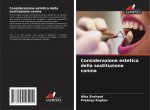 Considerazione estetica della sostituzione canina
