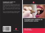 Consideracao estetica da substituicao canina