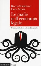 mafie nell'economia legale. Scambi, collusioni, azioni di contrasto