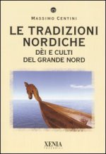 tradizioni nordiche. Dèi e culti del grande nord
