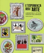 esperienza dell'arte. Laboratori e attività creative per l'infanzia