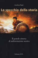 specchio della storia. Il grande cinema di ambientazione storica