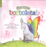 sou uma borboleta!