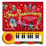 libro pianoforte. Con 12 famose canzoncine da leggere, cantare e suonare!