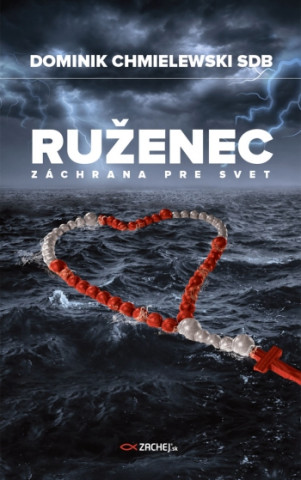 Ruženec - záchrana pre svet