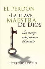 Perdon - La Llave Maestra de Dios